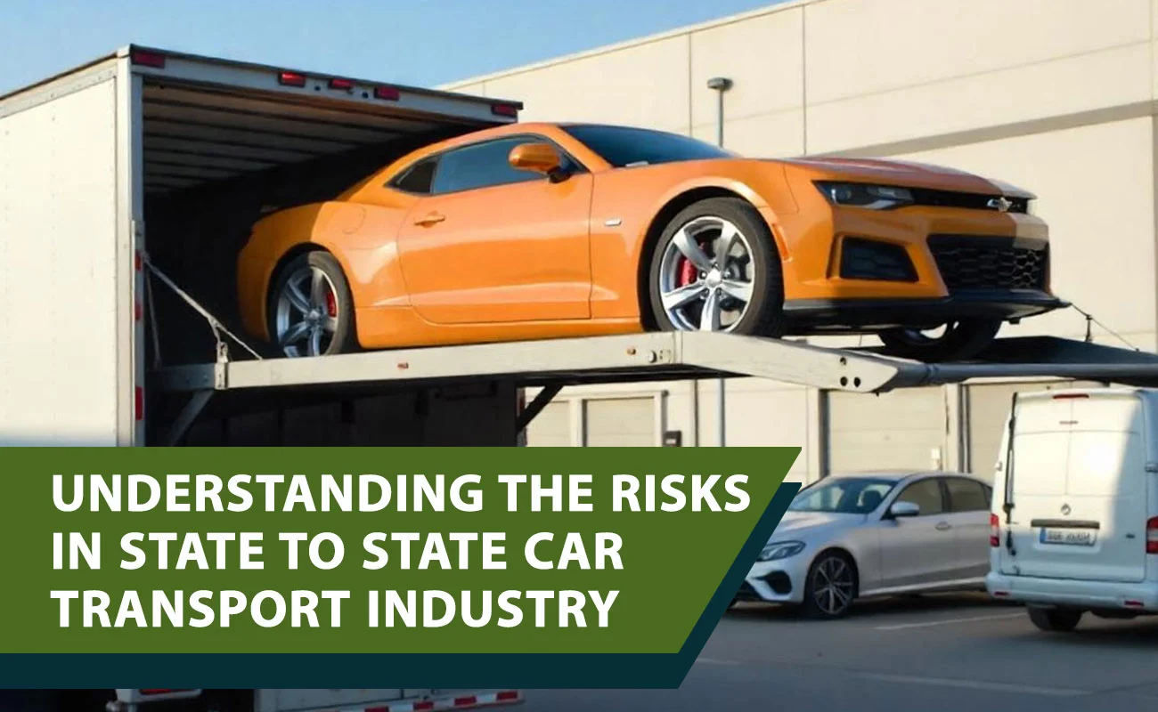 Understanding the Risks in State to State Car Transport Industry